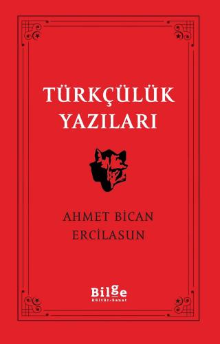 Türkçülük Yazıları - Ahmet Bican Ercilasun