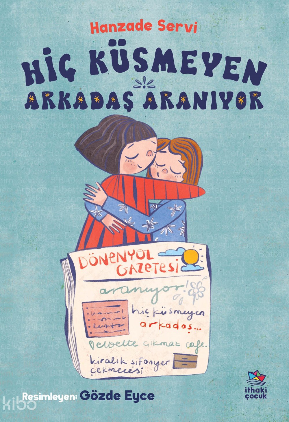 Hiç Küsmeyen Arkadaş Aranıyor - Hanzade Servi