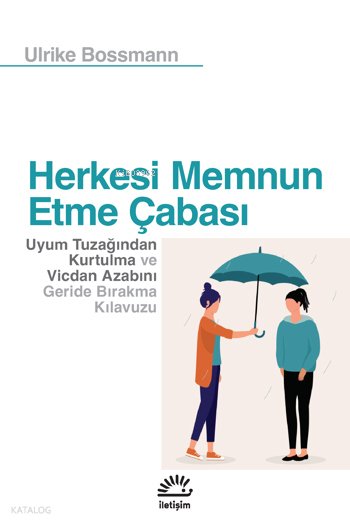 Herkesi Memnun Etme Çabası