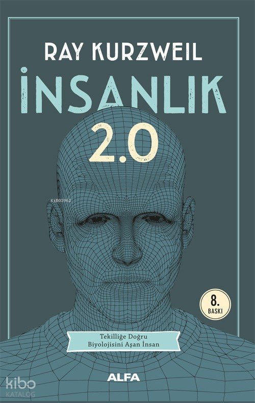 İnsanlık 2.0 - Ray Kurzweil