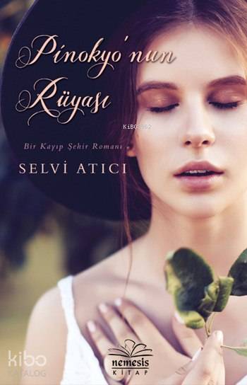 Pinokyo'nun Rüyası - Selvi Atıcı