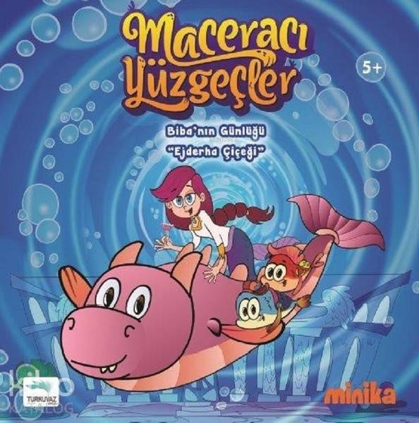 Biba'nın Günlüğü "Ejderha Çiçeği" - Maceracı Yüzgeçler 1 - Arzu Demirel Birinci