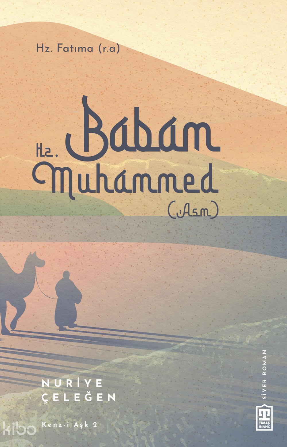 Babam Hz. Muhammed - Nuriye Çeleğen
