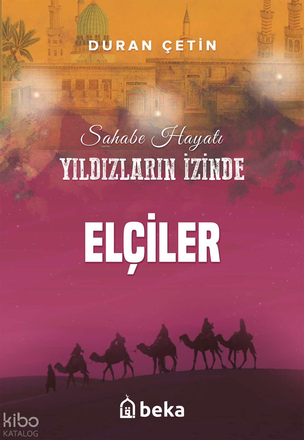 Elçiler - Yıldızların İzinde - Duran Çetin