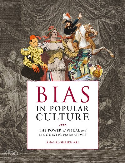Bias İn Popüler Cultere - Anas Al-Shaikh-Ali