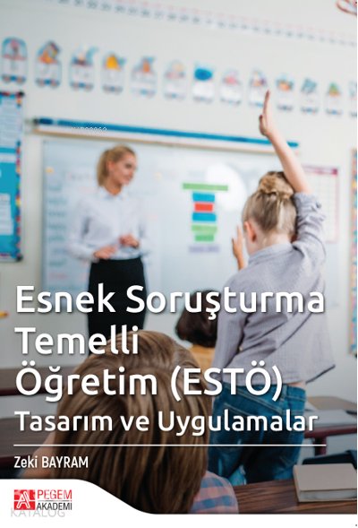 Esnek Soruşturma Temelli Öğretim ( ESTÖ )