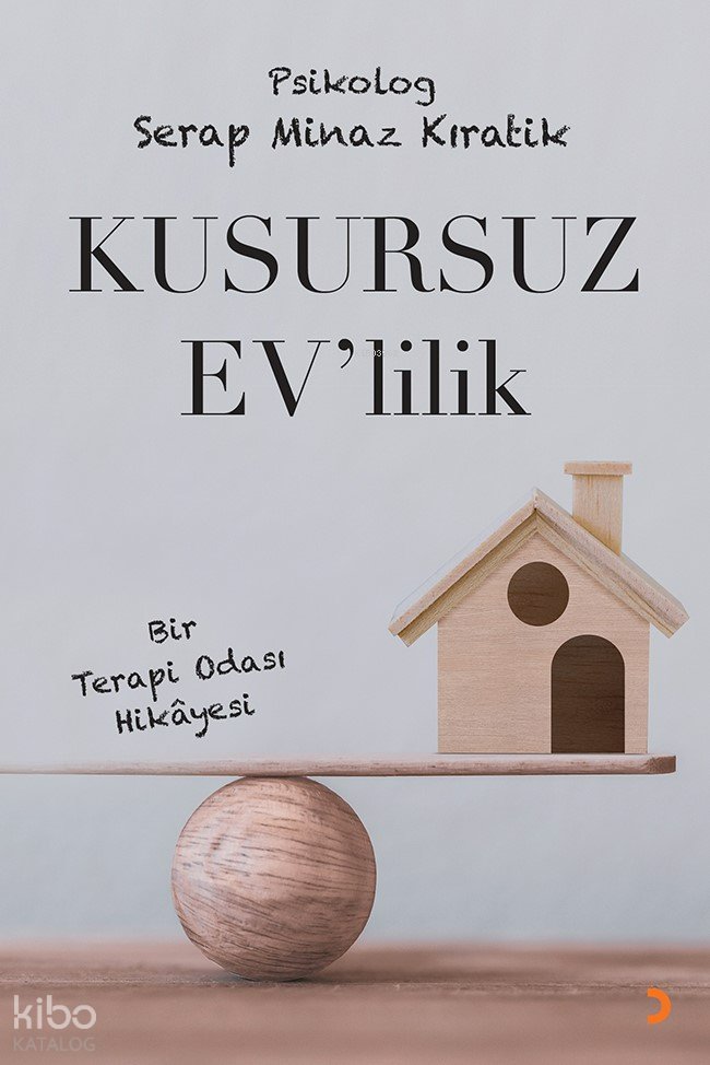 Kusursuz Ev'lilik - Serap Minaz Kıratik