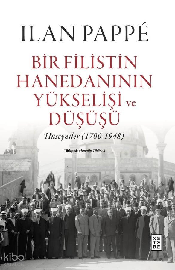 Bir Filistin Hanedanının Yükselişi ve Düşüşü (Ciltli)