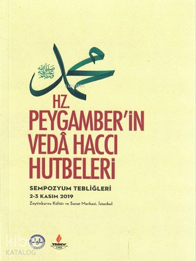 Hz. Peygamberin Veda Haccı Hutbeleri Sempozyum Tebliğleri