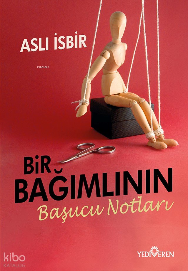 Bir Bağımlının Başucu Notları - Aslı İsbir