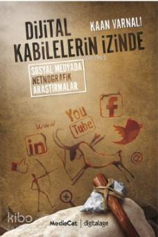 Dijital Kabilelerin İzinde - Kaan Varnalı