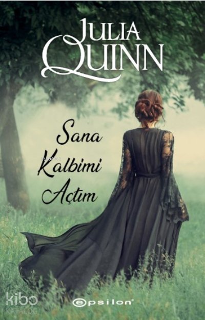 Sana Kalbimi Açtım - Julia Quinn