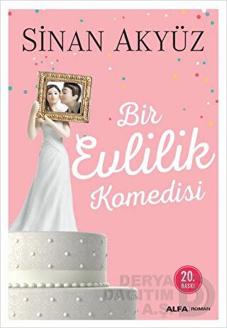 BİR EVLİLİK KOMEDİSİ / SİNAN AKYÜZ