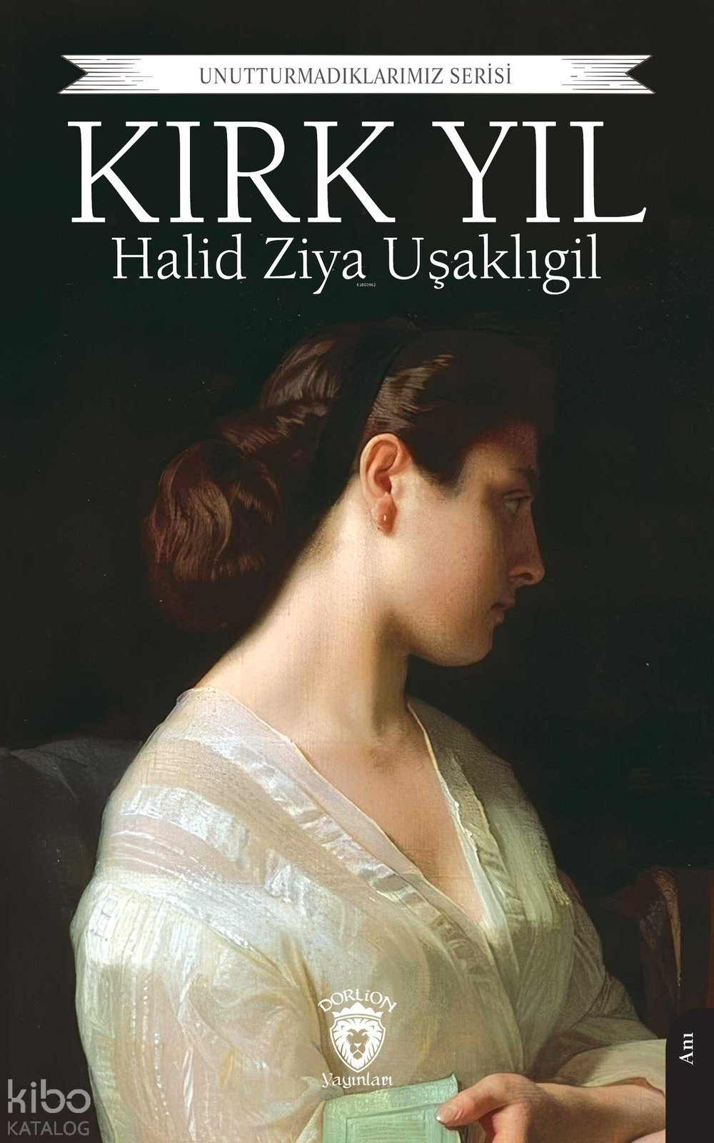 Kırk Yıl - Halid Ziya Uşaklıgil