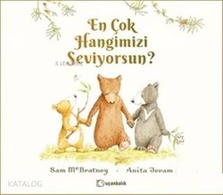En Çok Hangimizi Seviyorsun? - Sam McBratney