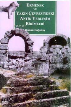 Ermenek ve Yakın Çevresindeki Antik Yerleşim Birimleri