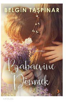 Babaevine Dönmek - Belgin Taşpınar
