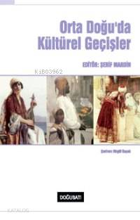 Orta Doğu´da Kültürel Geçişler - Şerif Mardin