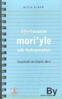 Öğretmenim Mori'yle Salı Buluşmaları - Mitch Albom