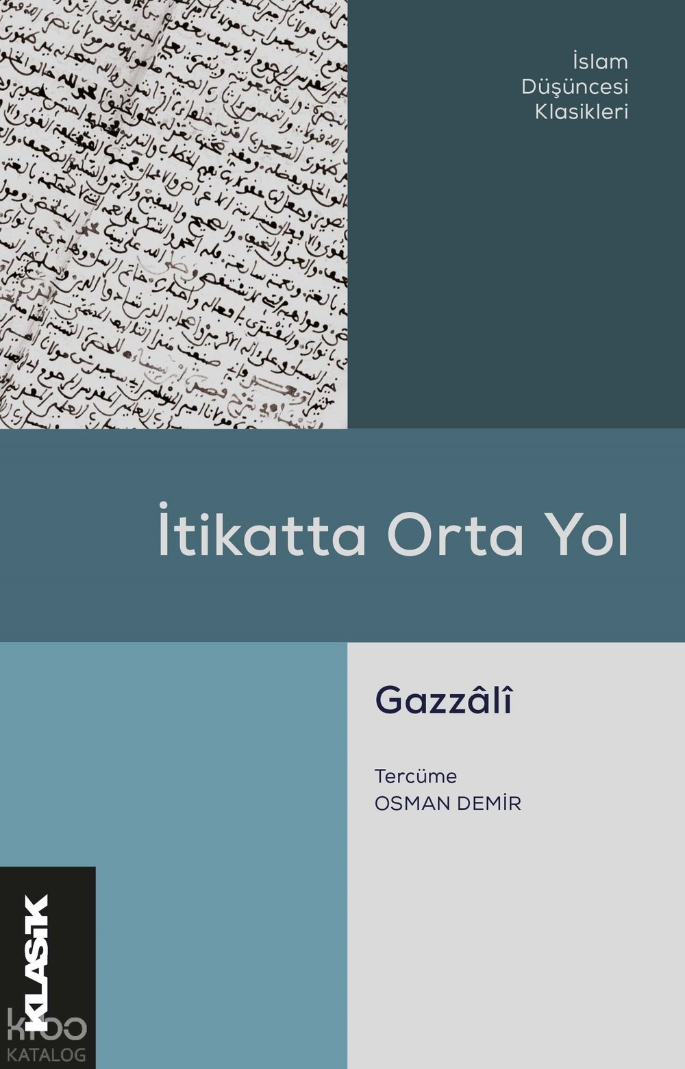 İtikatta Orta Yol - Ebû Hâmid el-Gazzâlî