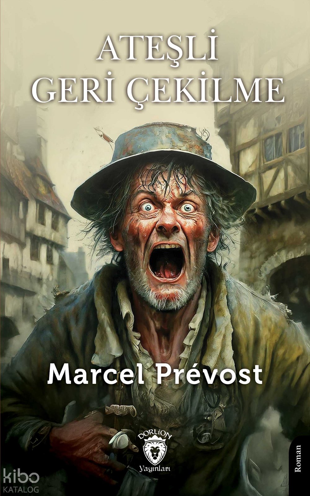 Ateşli Geri Çekilme - Marcel Prevost