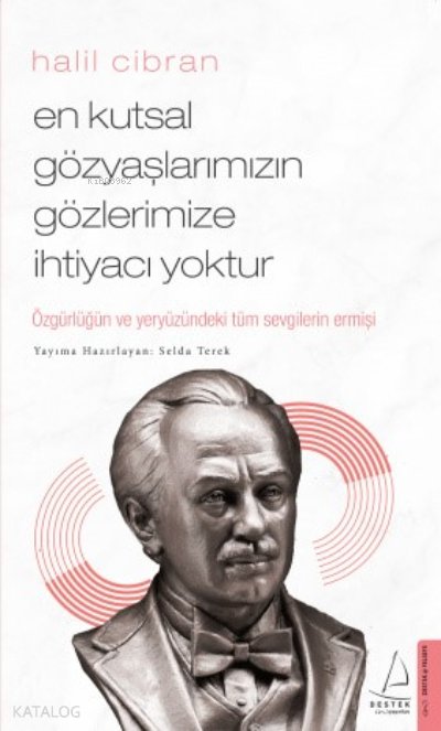 En Kutsal Gözyaşlarımızın Gözlerimize İhtiyacı Yoktur