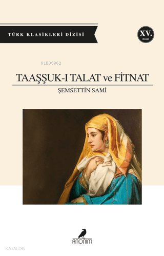 Taaşşuk-u Talat ve Fitnat - Şemseddin Sami