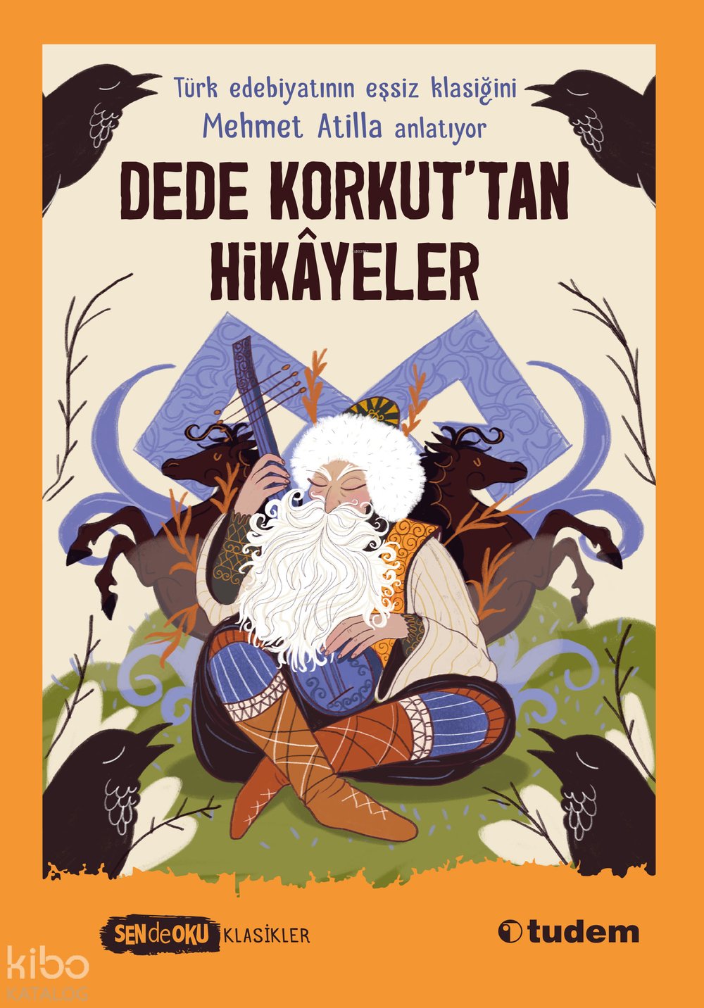 Dede Korkut’tan Hikâyeler