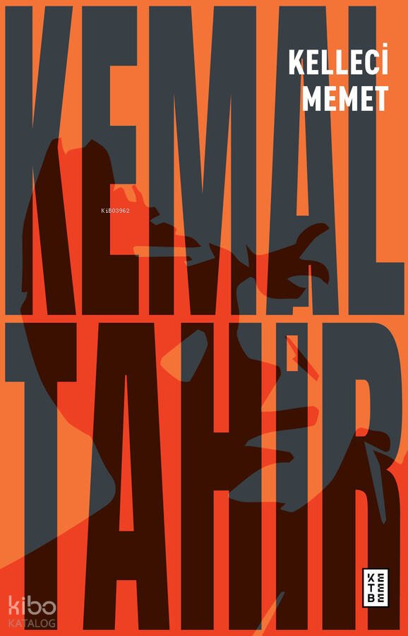 Kelleci Memet - Kemal Tahir