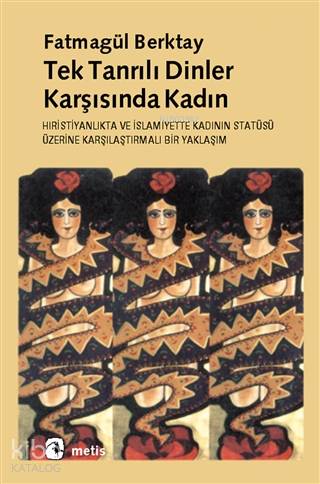 Tektanrılı Dinler Karşısında Kadın