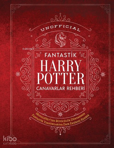 Unofficial Harry Potter Fantastik Canavarlar Rehberi