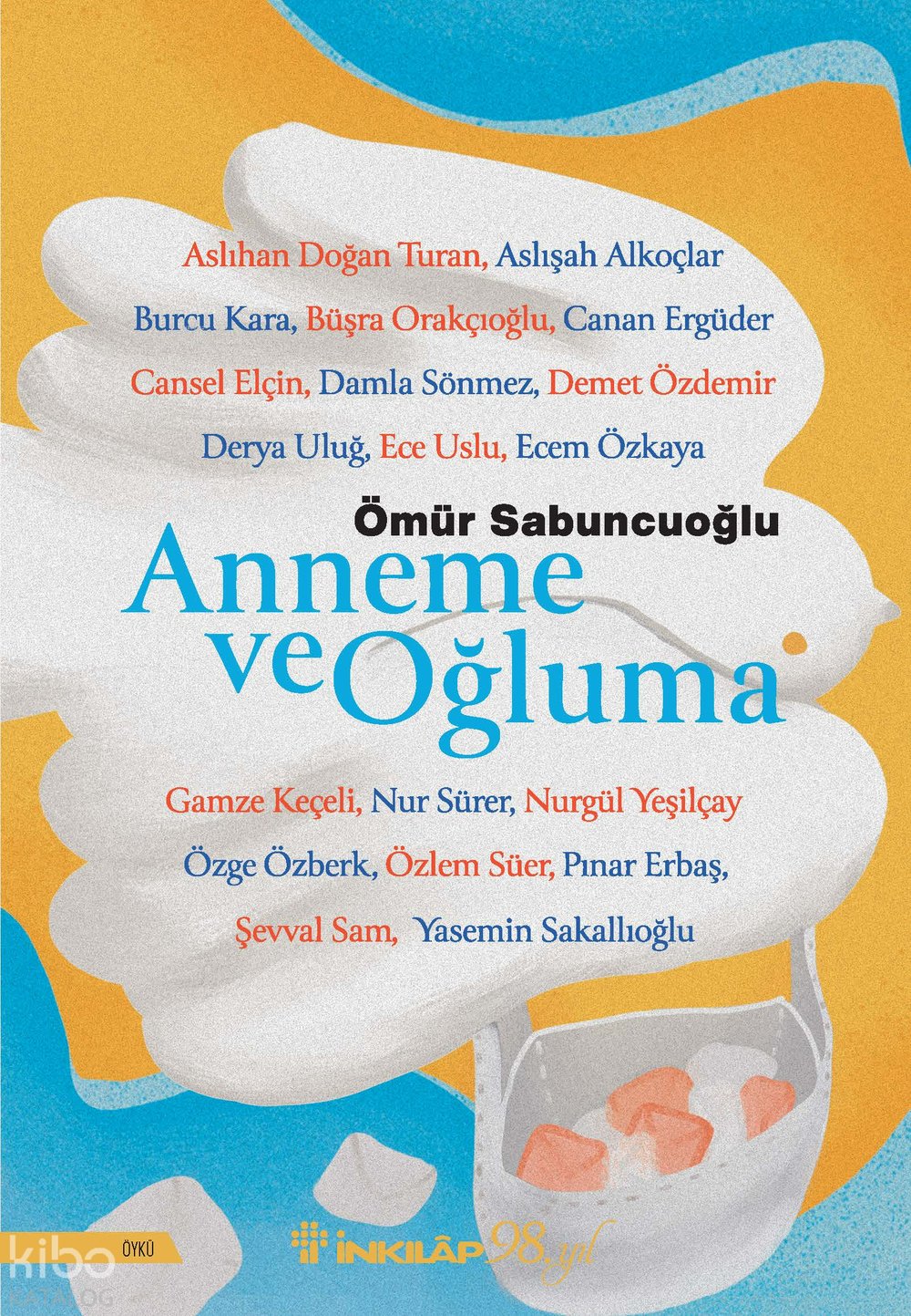 Anneme ve Oğluma - Ömür Sabuncuoğlu