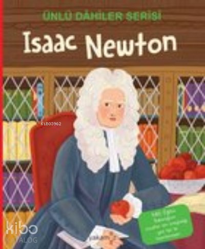 Isaac Newton / Ünlü Dahiler Serisi - Özge Ceren Kalender
