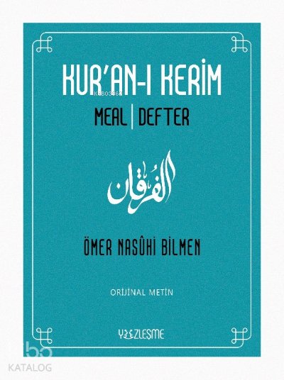 Kur’an-ı Kerim Meal Defter - Ömer Nasuhi Bilmen