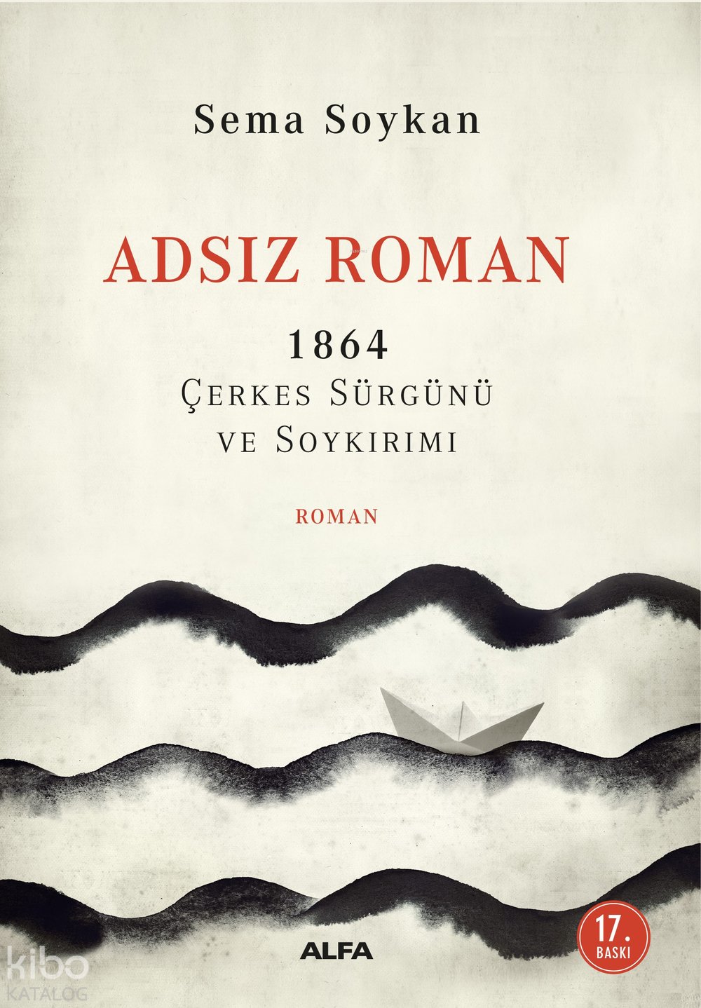 Adsız Roman 1864 Çerkes Sürgünü ve Soykırımı - Sema Soykan