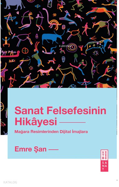 Sanat Felsefesinin Hikâyesi - Emre Şan