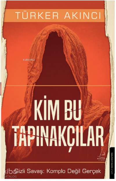 Kim Bu Tapınakçılar - Türker Akıncı