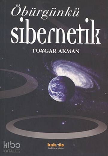 Öbürgünkü Sibernetik - Toygar Akman