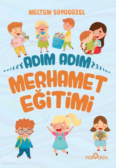 Adım Adım Merhamet Eğitimi - Meltem Soyugüzel