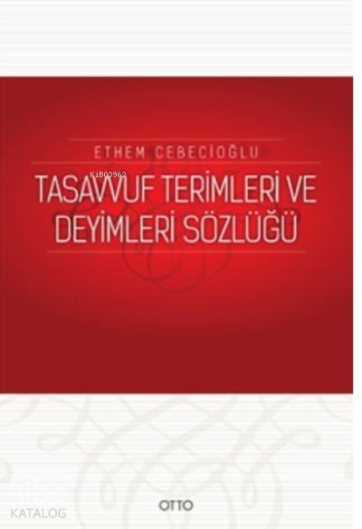 Tasavvuf Terimleri ve Deyimleri Sözlüğü