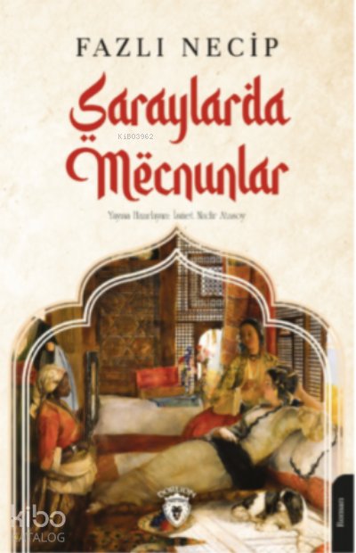 Saraylarda Mecnunlar - Fazlı Necip