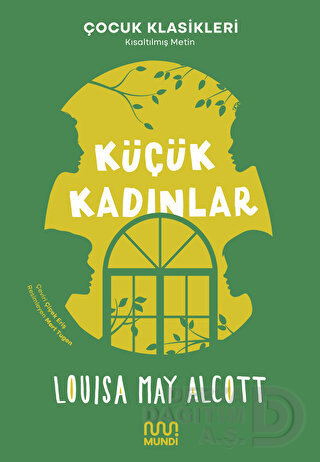 KÜÇÜK KADINLAR (KISALTILMIŞ METİN)