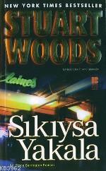 Sıkıysa Yakala Bir Stone Barrington Romanı - Stuart Woods