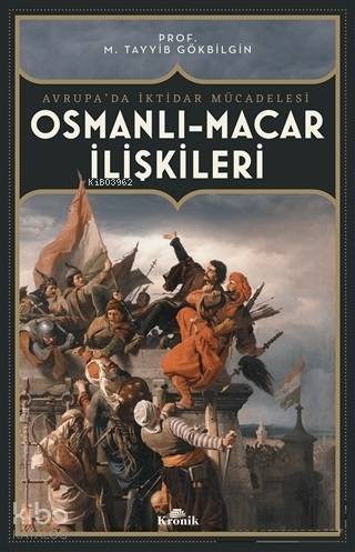 Osmanlı Macar İlişkileri - M. Tayyib Gökbilgin