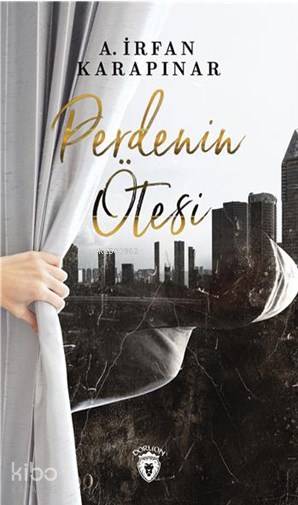 Perdenin Ötesi - A. İrfan Karapınar