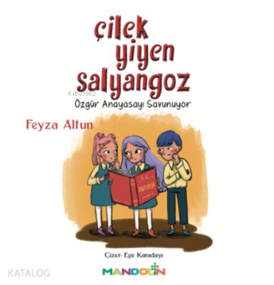 Çilek Yiyen Salyangoz - Feyza Altun