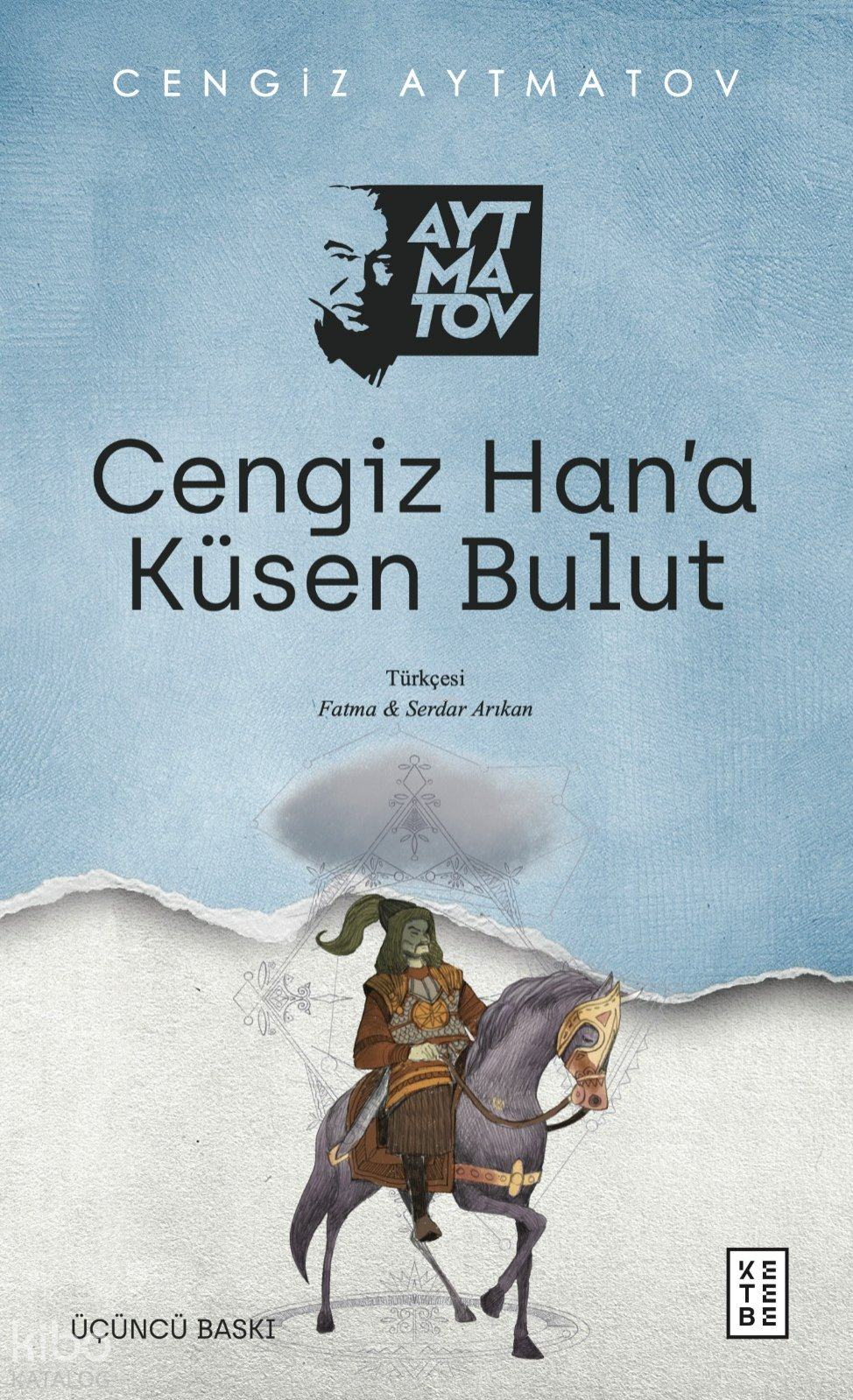 Cengiz Han’a Küsen Bulut - Cengiz Aytmatov