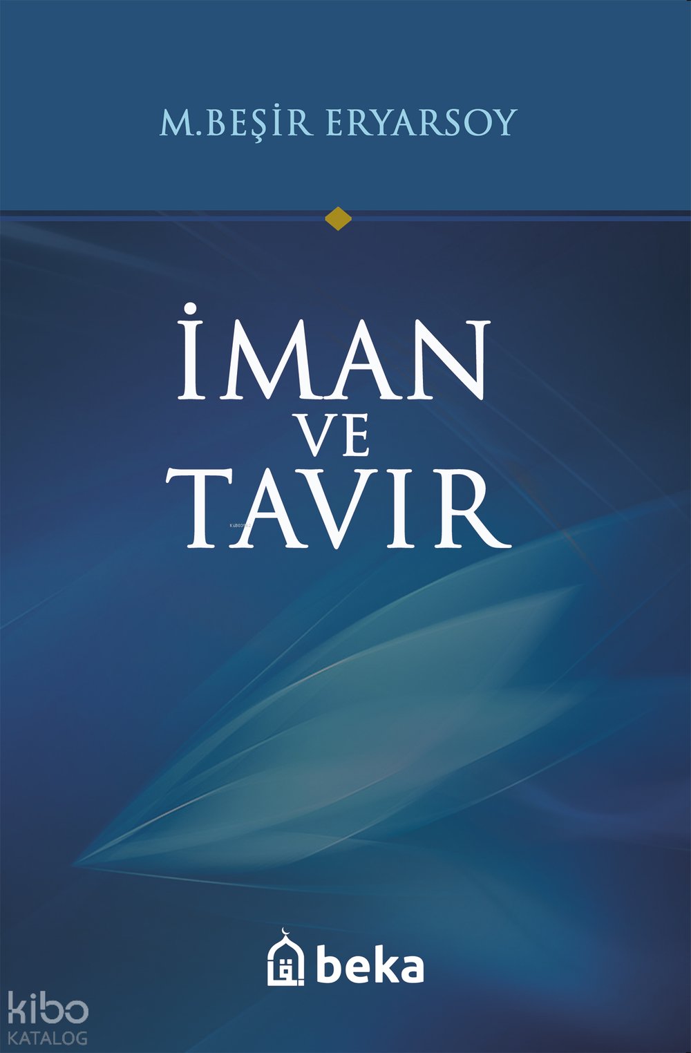 İman ve Tavır - M. Beşir Eryarsoy