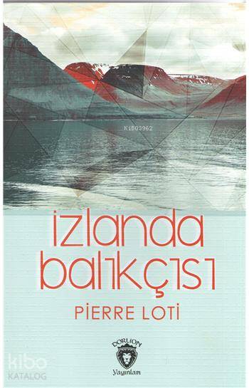 İzlanda Balıkçısı - Pierre Loti