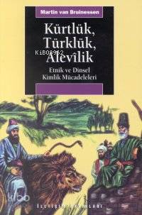 Kürtlük, Türklük, Alevilik - Martin Van Bruinessen